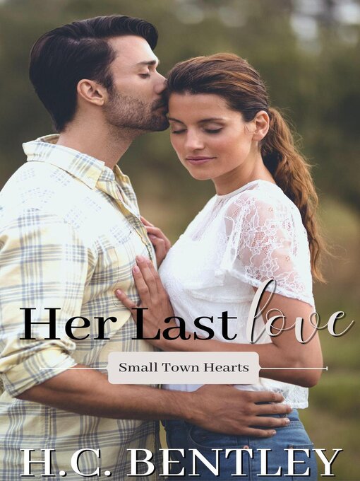 Title details for Her Last Love by H.C. Bentley - Available
